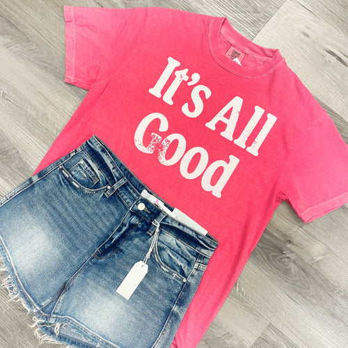 It's All Good Comfort Color Tee