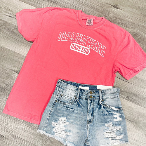 Girls Just Want To Have Sun Comfort Color Tee