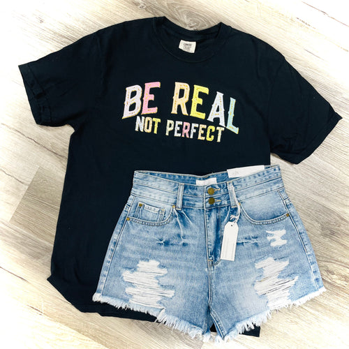 Be Real Comfort Color Tshirt