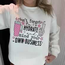 Load image into Gallery viewer, Hydrate And Mind Your Business Sweatshirt