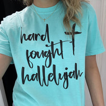 Load image into Gallery viewer, Hard Fought Hallelujah Comfort Color TShirt