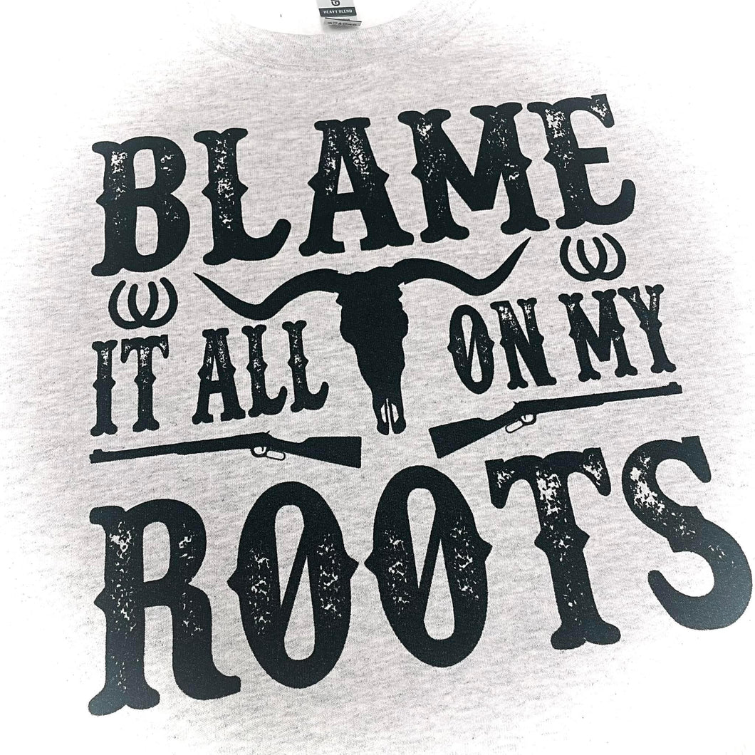 Blame It On My Roots Sweatshirt