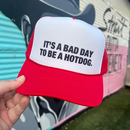 Bad Day To Be A Hotdog Trucker Hat